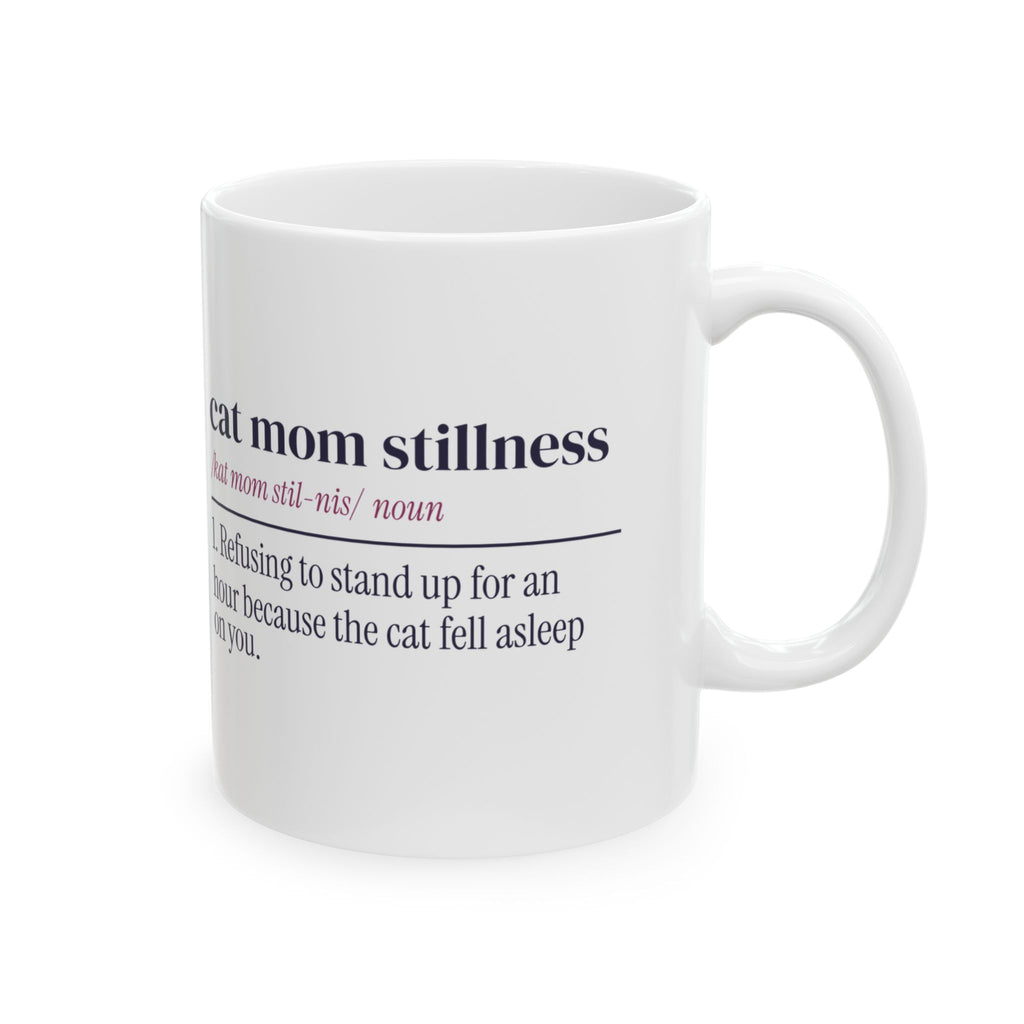 Funny Cat Mom Mother's Day Coffee Mug Cat Mom Stillness Dictionary