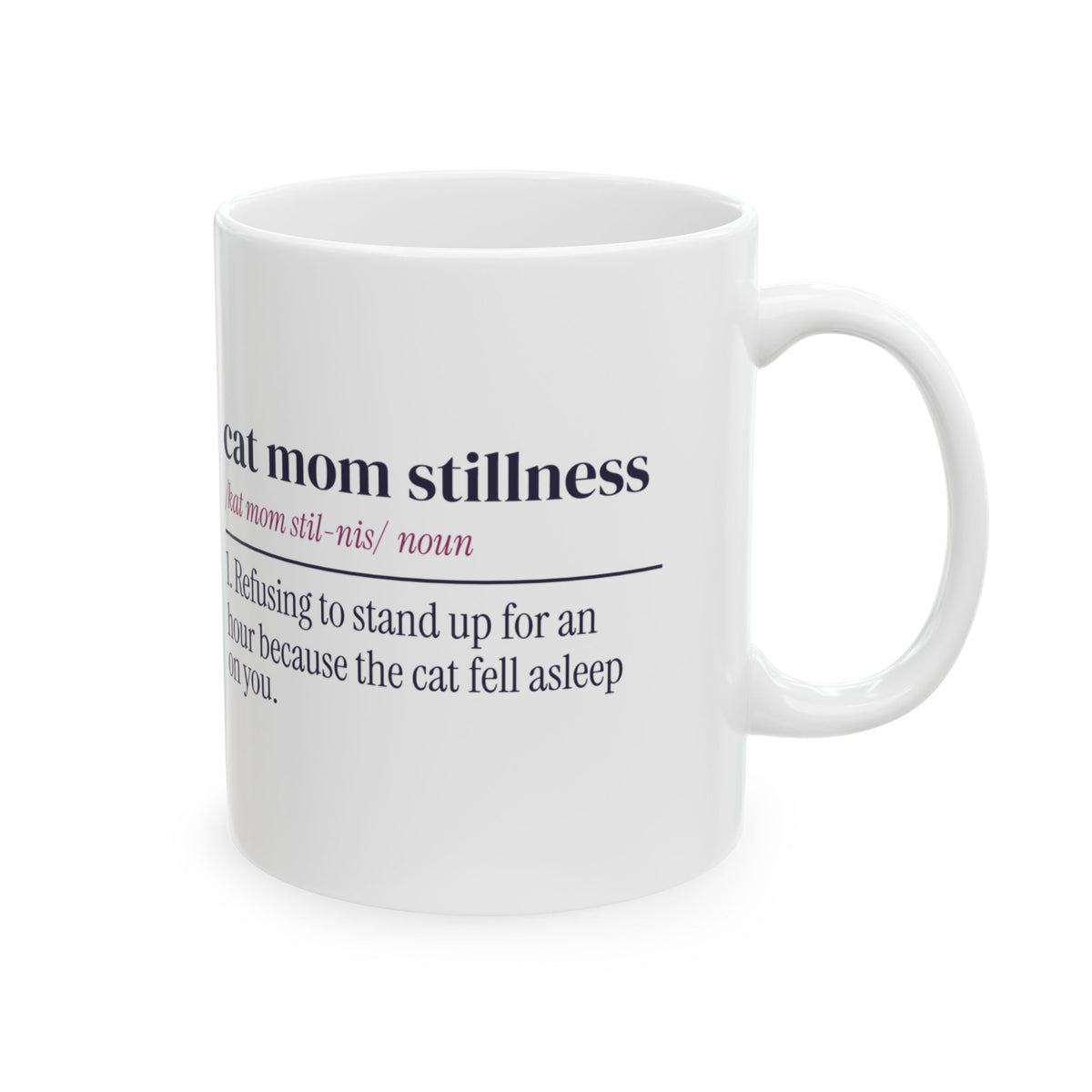 Funny Cat Mom Mother's Day Coffee Mug Cat Mom Stillness Dictionary