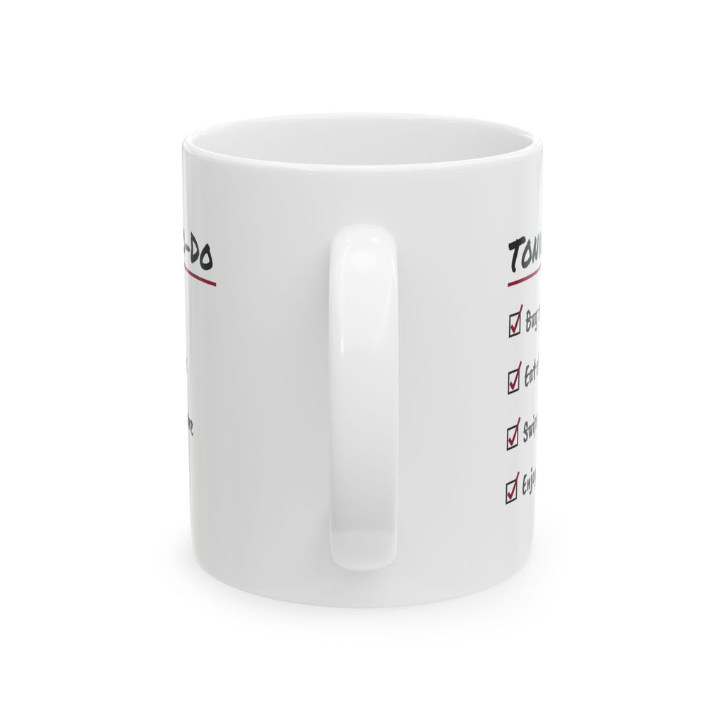 Funny Single Coffee Mug To Do List Buy Self Flowers For Her Him