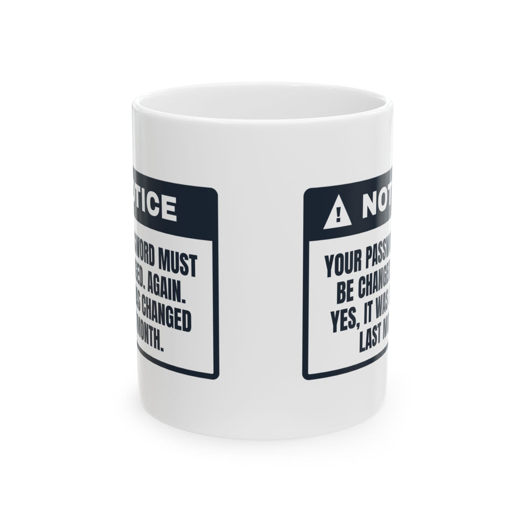 Funny IT Support Coffee Mug New Password Required Yes Again