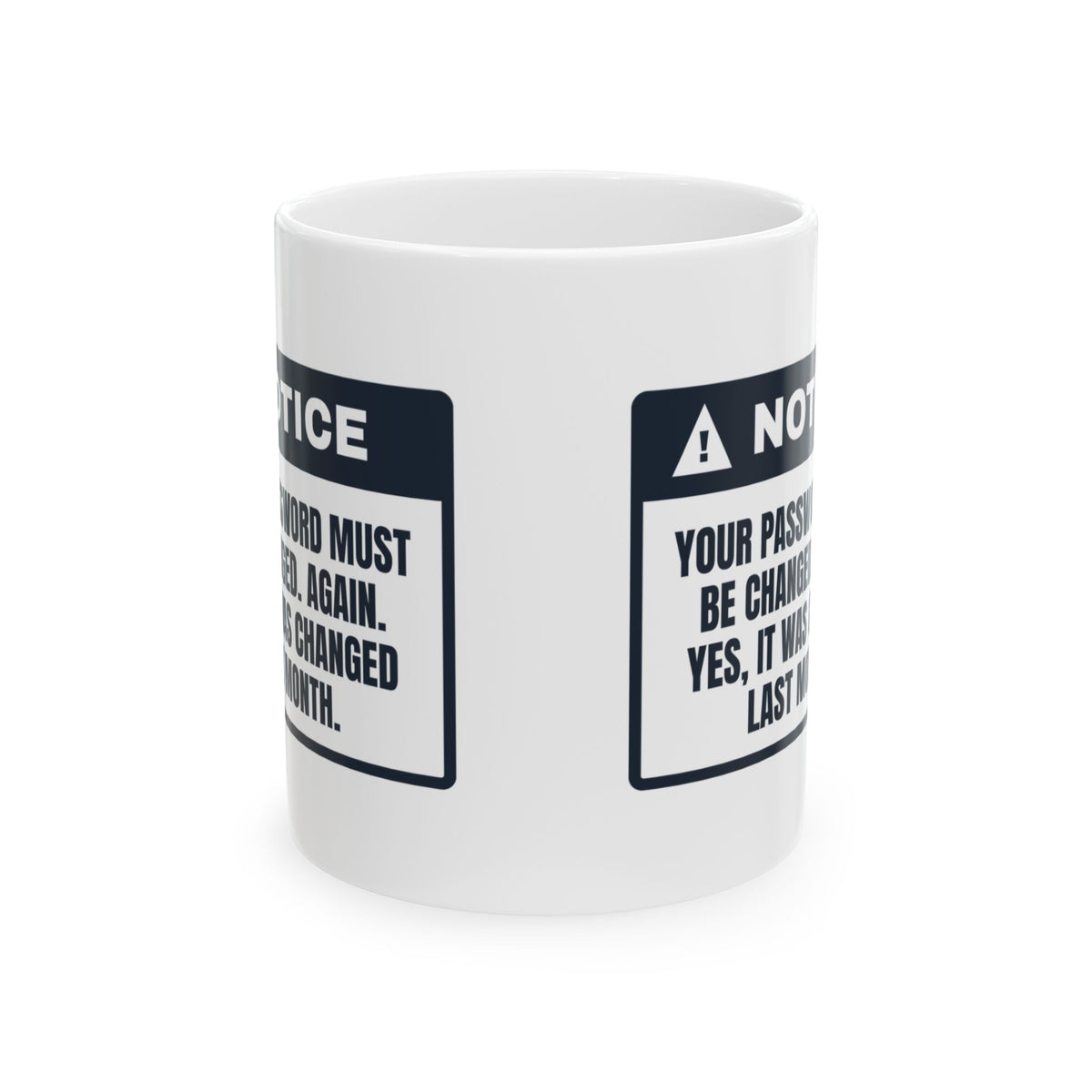 Funny IT Support Coffee Mug New Password Required Yes Again
