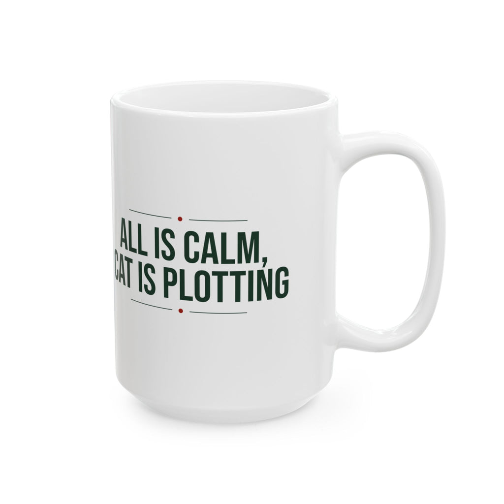 Funny Cat Christmas Coffee Mug All Is Calm Cat Is Plotting