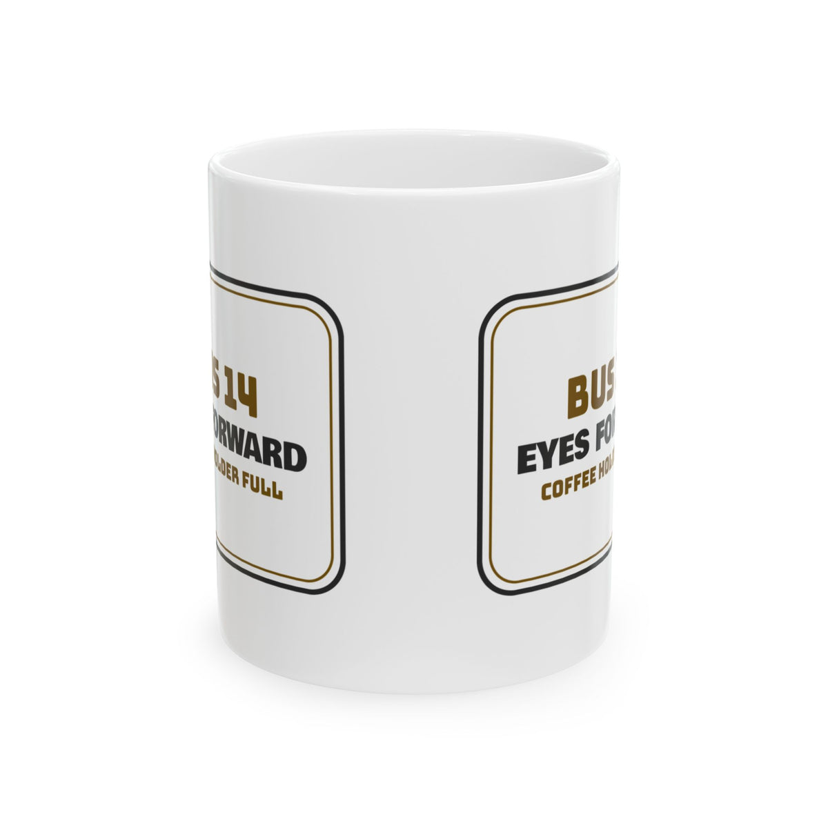 School Bus Driver Mug Eyes Forward Coffee Holder Full Sign