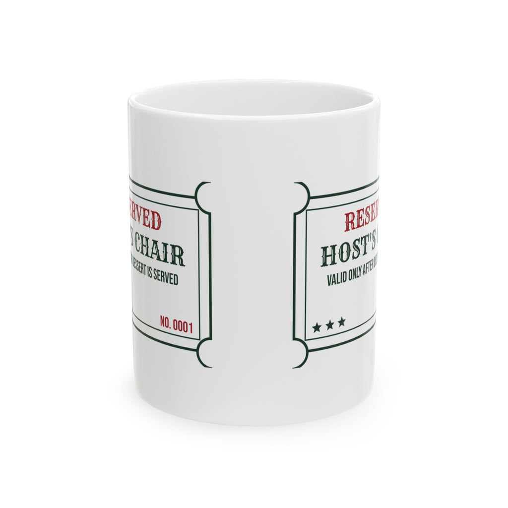Funny Christmas Hostess Coffee Mug Reserved Host Seat Ticket