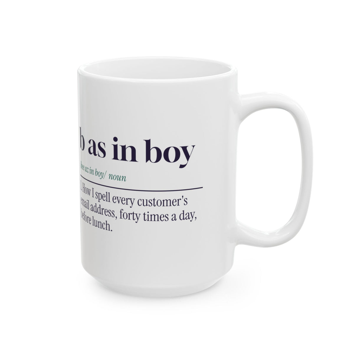 Funny Customer Service Coffee Mug B As In Boy Dictionary Definition