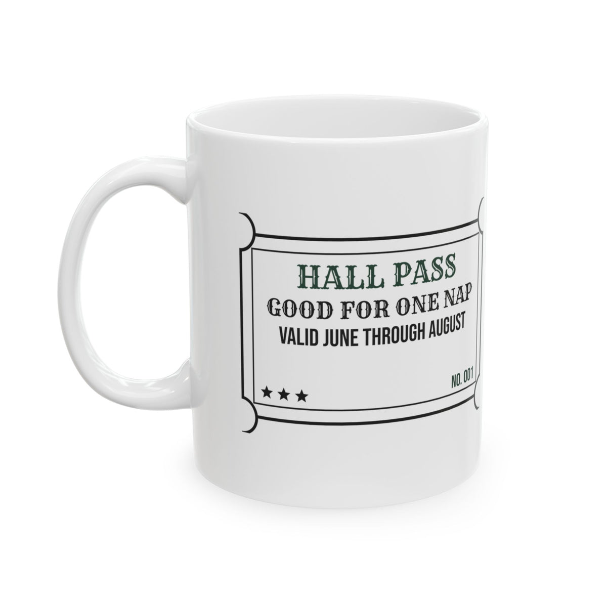 Teacher Appreciation Mug Hall Pass Good For One Nap