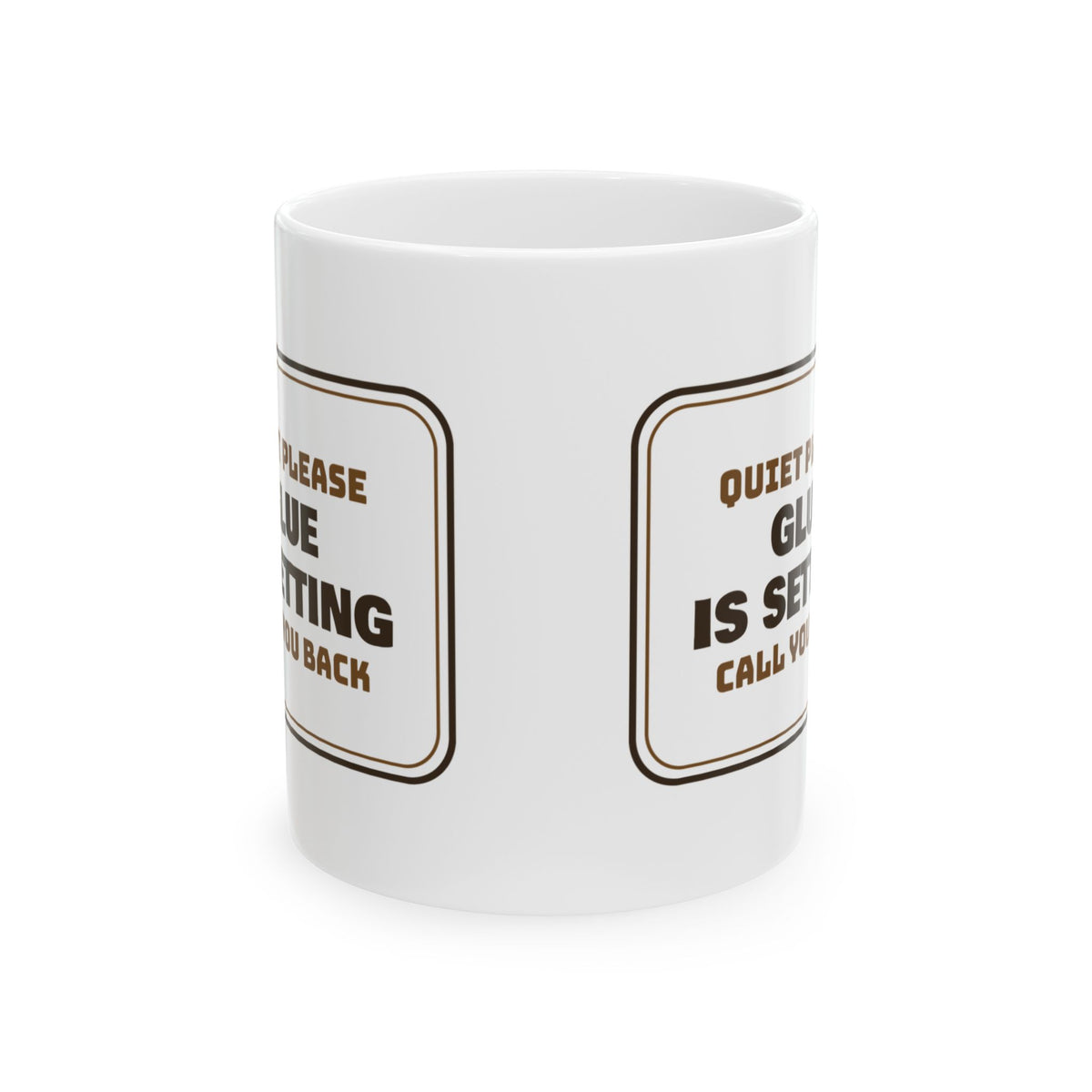 Funny Carpenter Coffee Mug Glue Is Setting Sign For Carpenters