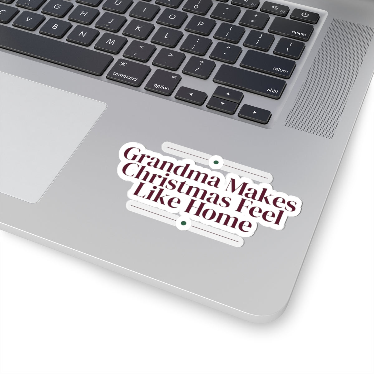 Christmas Sticker Grandma Makes Christmas Feel Like Home
