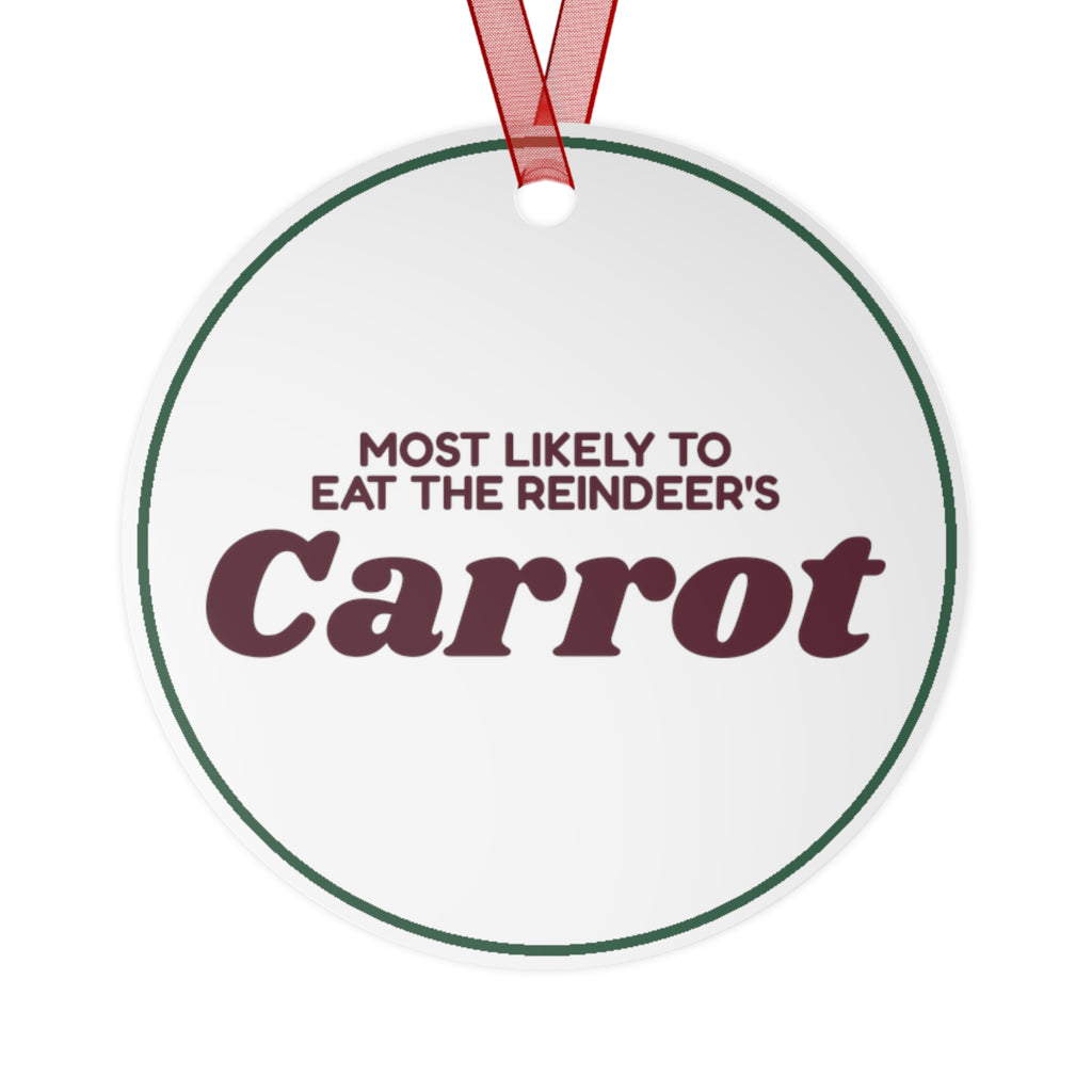Funny Christmas Ornament Most Likely To Eat The Reindeer's Carrot Family