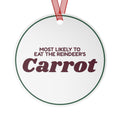 Funny Christmas Ornament Most Likely To Eat The Reindeer's Carrot Family
