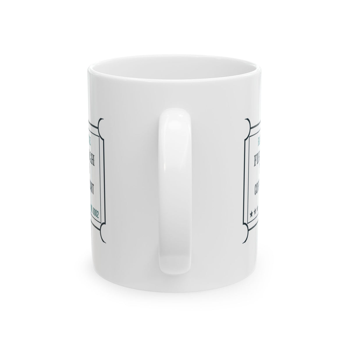 Funny RT Coffee Mug First Through The Door Coffee Left Behind