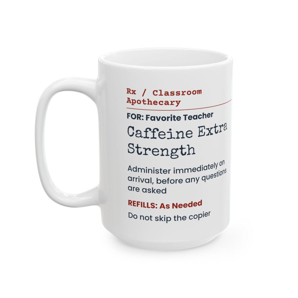 Funny Teacher Coffee Mug Caffeine Extra Strength For Teachers