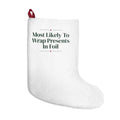 Funny Family Christmas Stocking Most Likely To Wrap Presents In