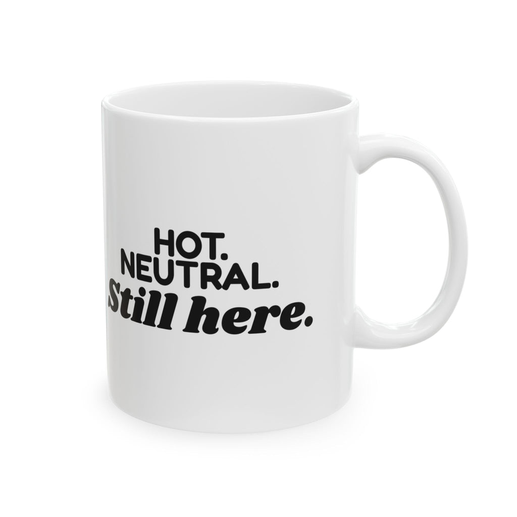 Electrician Coffee Mug Hot Neutral Still Here