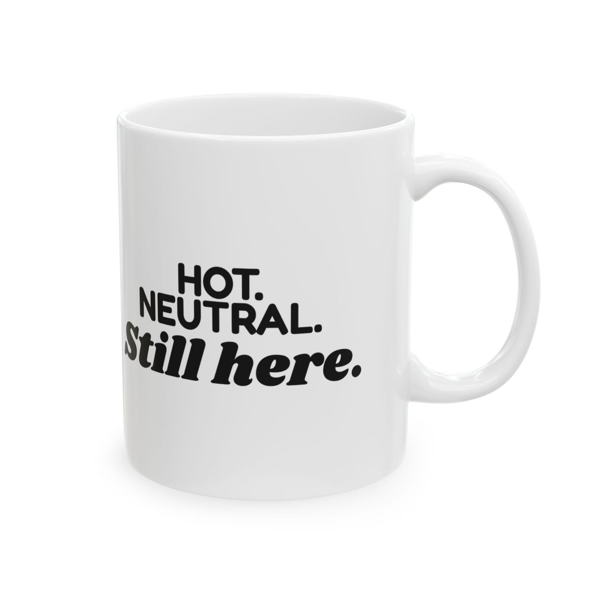 Electrician Coffee Mug Hot Neutral Still Here