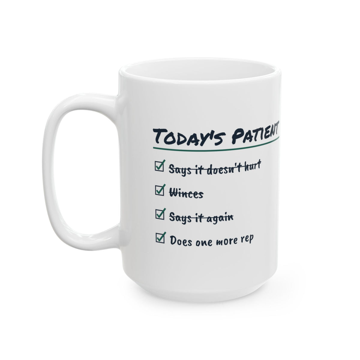 Funny Physical Therapist Coffee Mug Today's Patient Checklist
