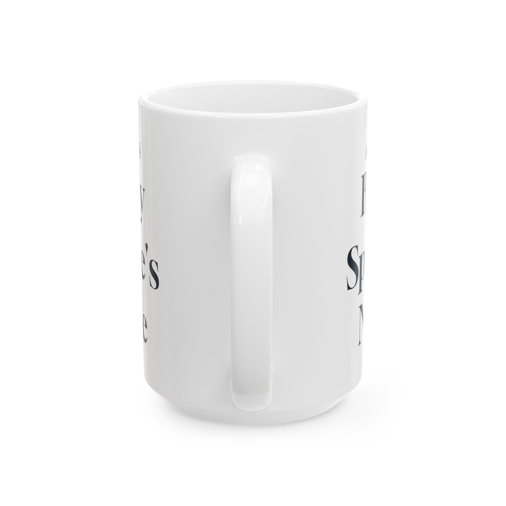 Funny In-Laws Christmas Coffee Mug In-Laws Call Me By My Spouse's Name