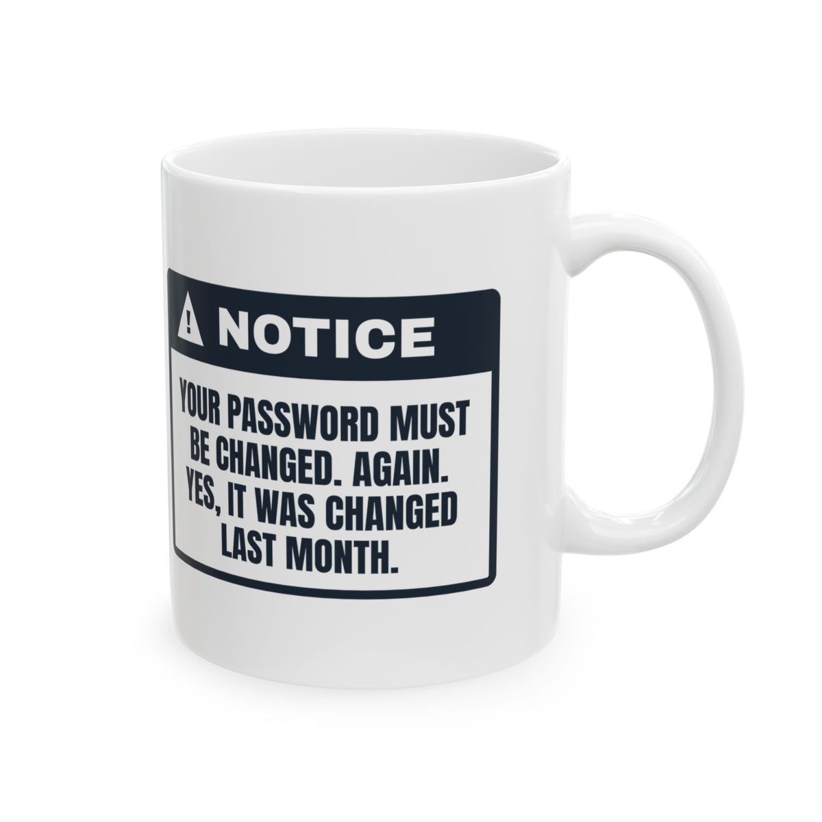 Funny IT Support Coffee Mug New Password Required Yes Again