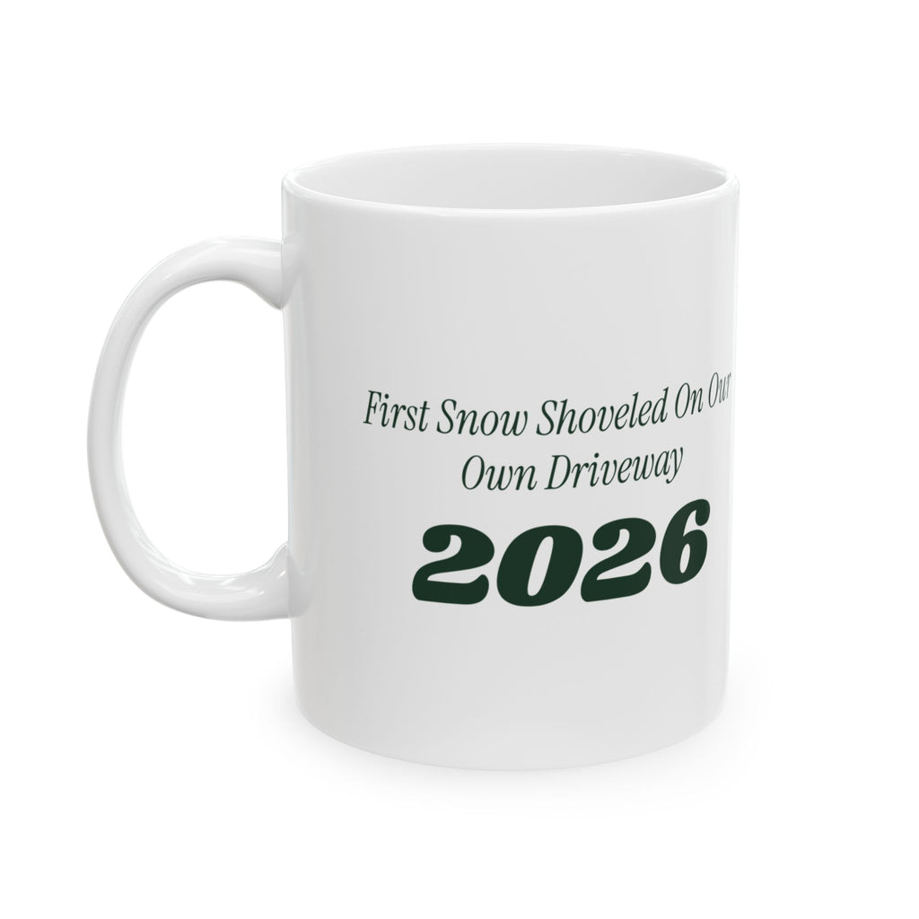 Funny New Home Christmas Coffee Mug First Snow On Our Own Driveway 2026