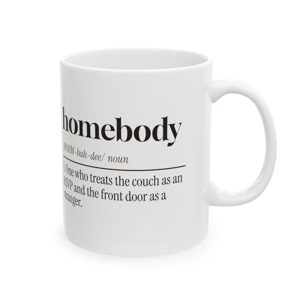 Homebody Coffee Mug By Choice Dictionary Definition