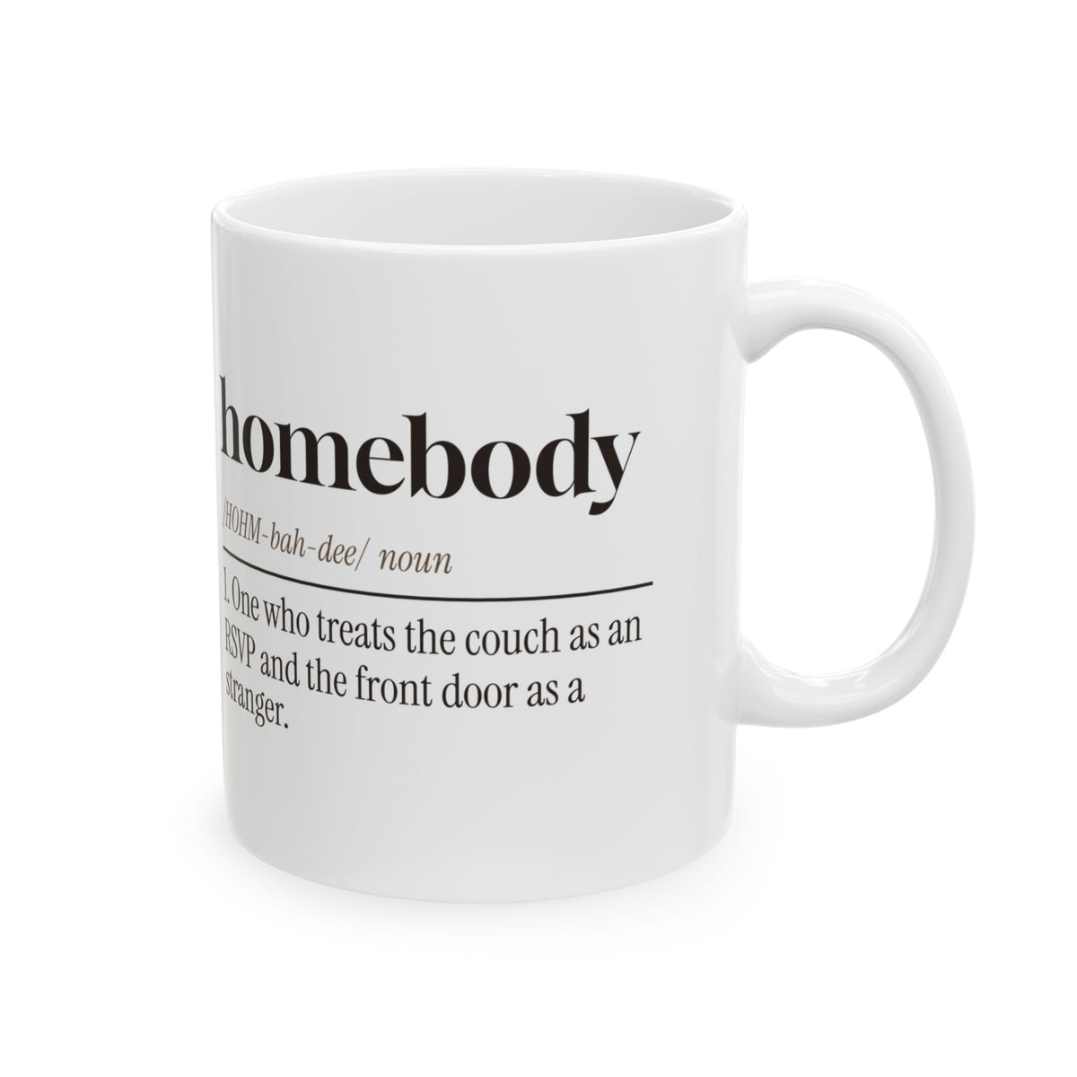 Homebody Coffee Mug By Choice Dictionary Definition