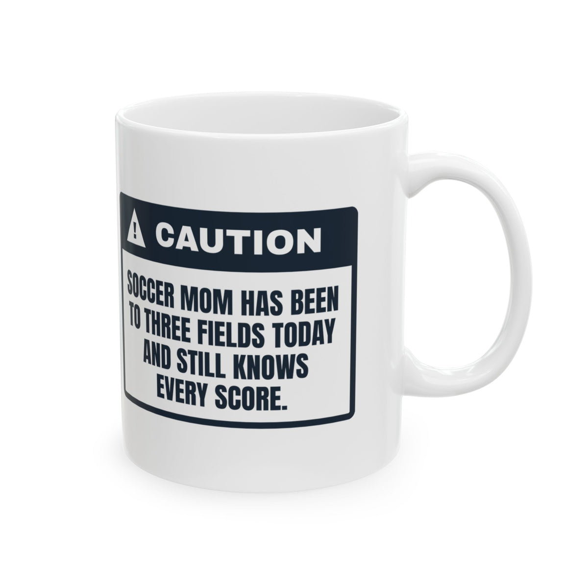 Funny Soccer Mom Mug Three Fields Today Still Knows The Score