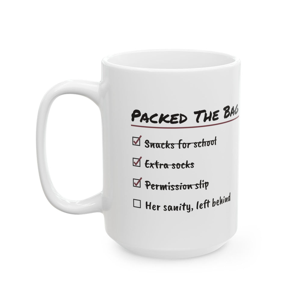 Funny Mom Checklist Coffee Mug Packed The Bag For Mom