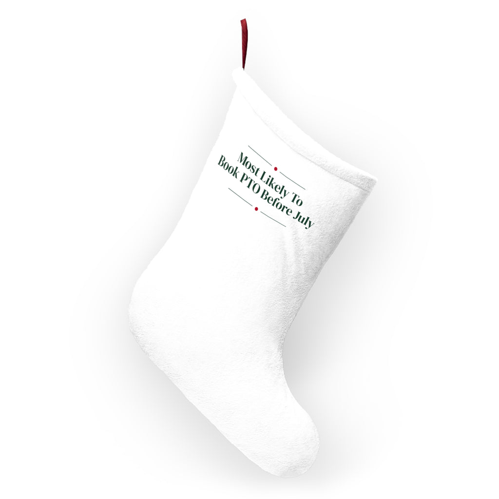 Funny Christmas Coworker Christmas Stocking Most Likely To Book PTO Before