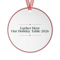 Christmas Ornament Gather Here Our Holiday Table 2026