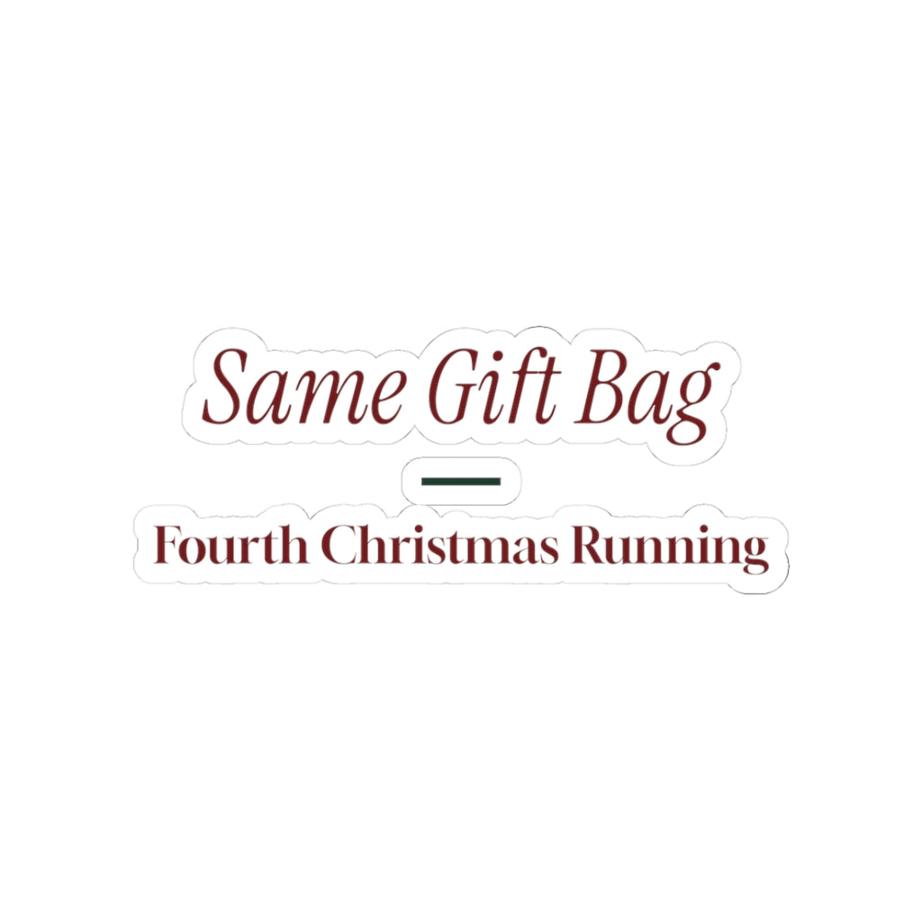 Funny Christmas Sticker Same Gift Bag Fourth Christmas Running