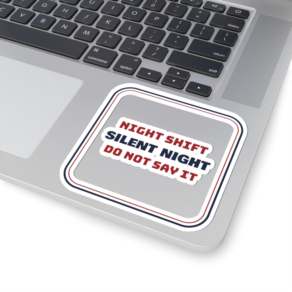 Funny Christmas Nurse Sticker Night Shift Nurse Do Not Say Quiet