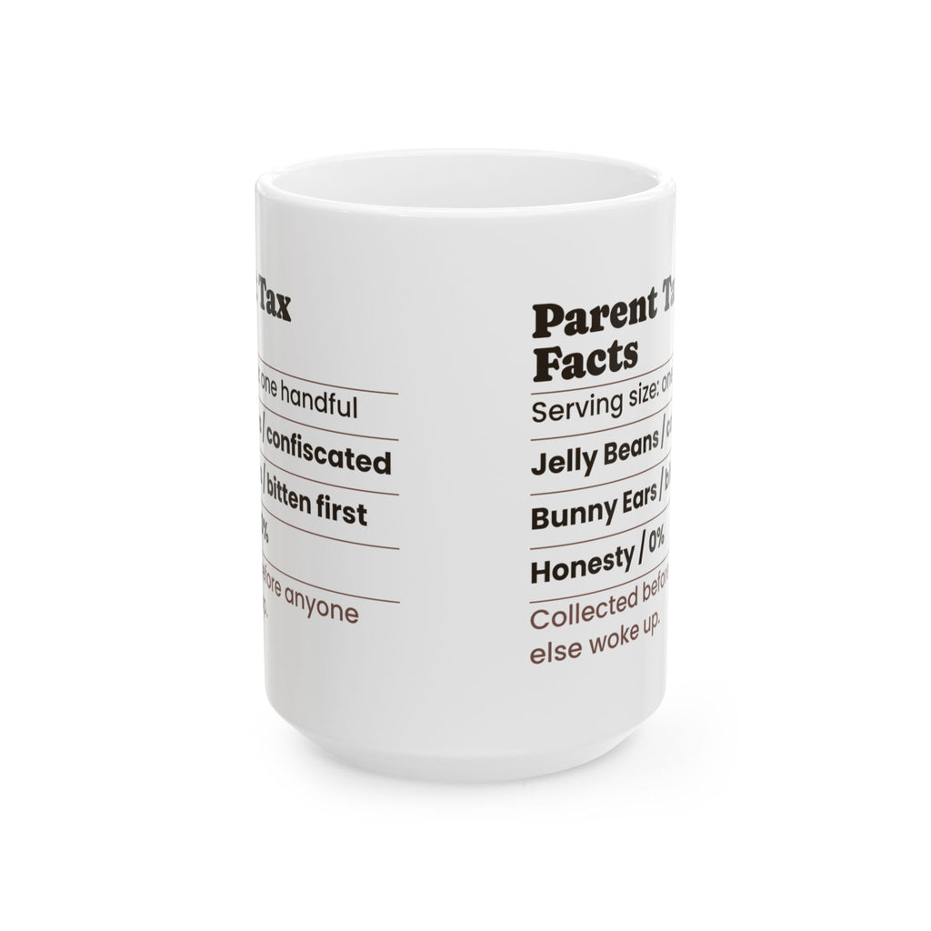 Funny Easter Parent Tax Facts Coffee Mug For Moms And Dads