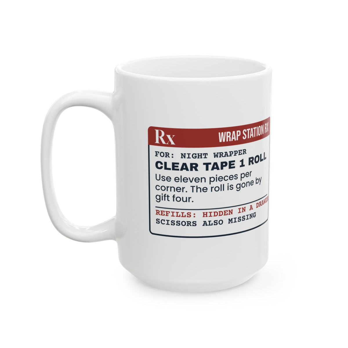 Funny Christmas Coffee Mug Clear Tape Prescription Late Night Wrapping