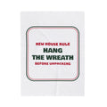Funny New Home Christmas Throw Blanket Hang The Wreath Before Unpacking