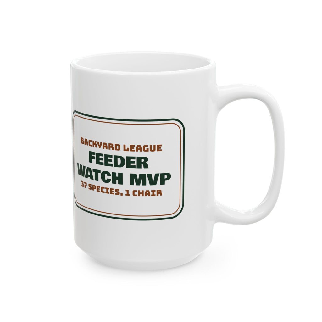 Funny Bird Watching Coffee Mug Feeder Watch MVP For Birders