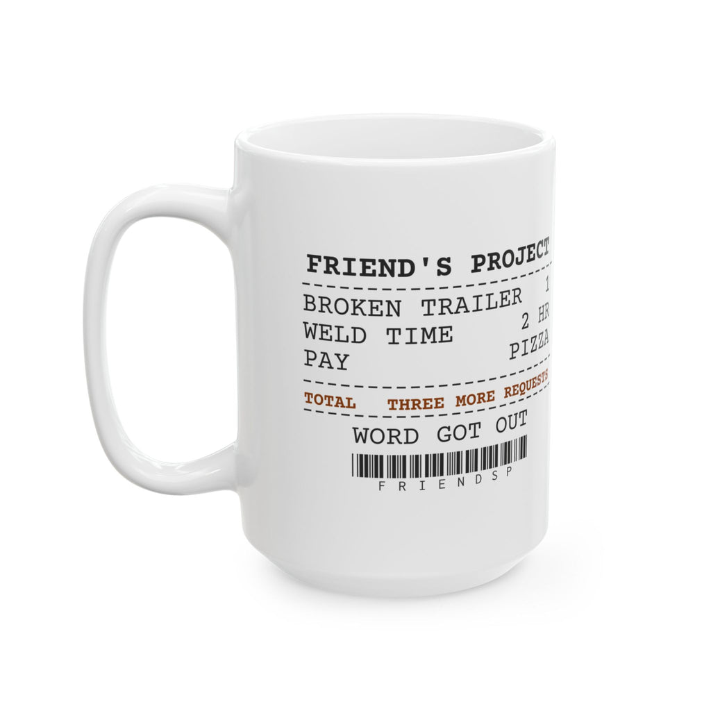 Funny Welder Coffee Mug Fixed One Trailer Three More Requests Receipt