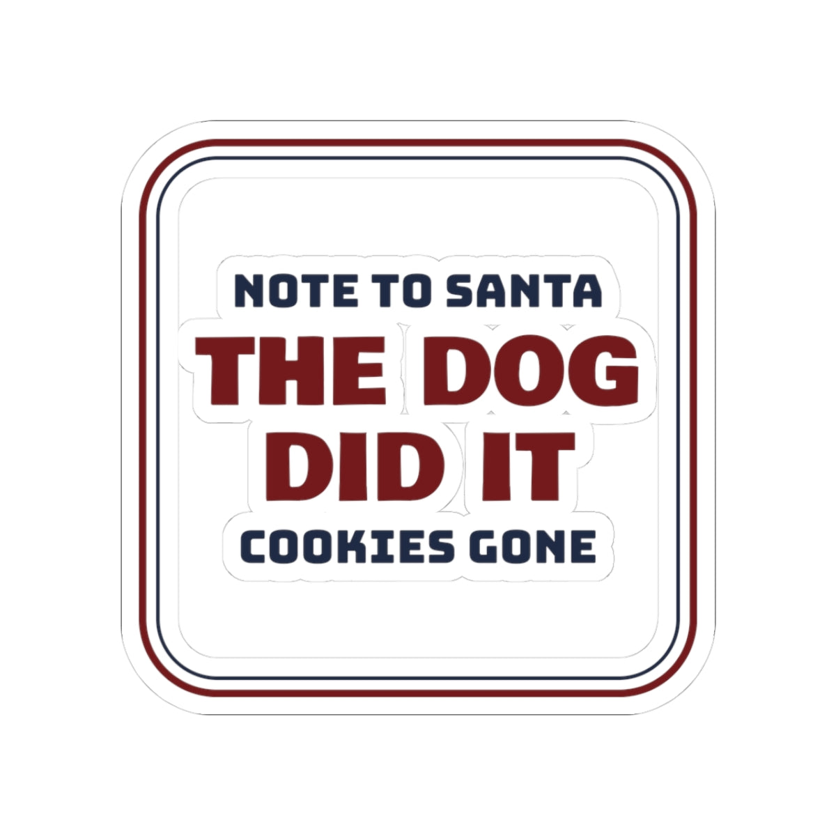 Funny Christmas Sticker Note To Santa The Dog Did It For Dog Owners