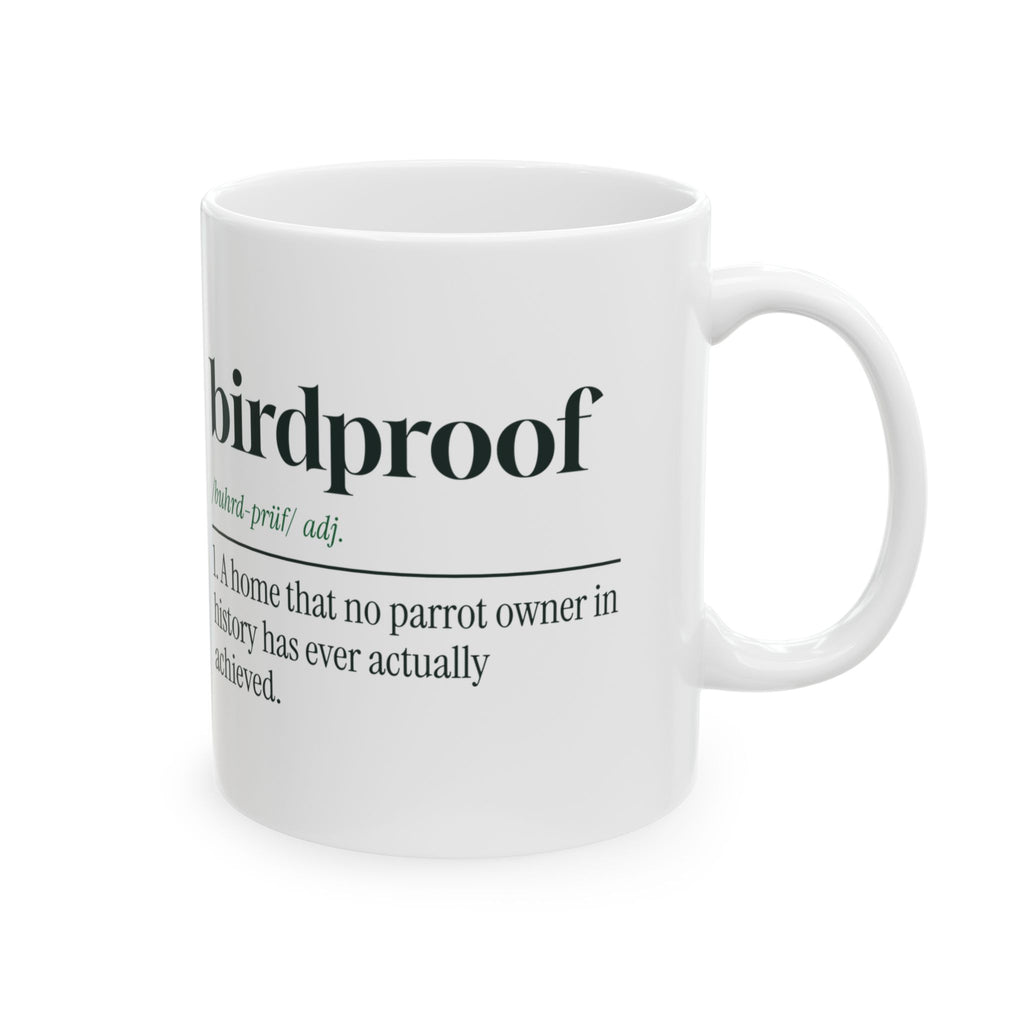 Funny Bird Owner Coffee Mug Birdproof Dictionary Definition