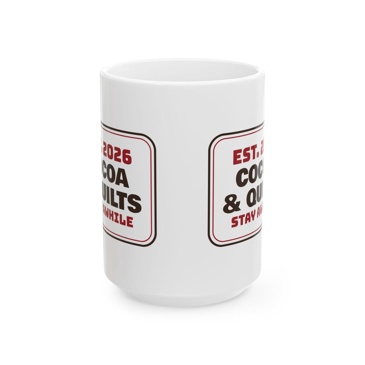 Christmas Coffee Mug Cocoa And Quilts Stay Awhile Sign
