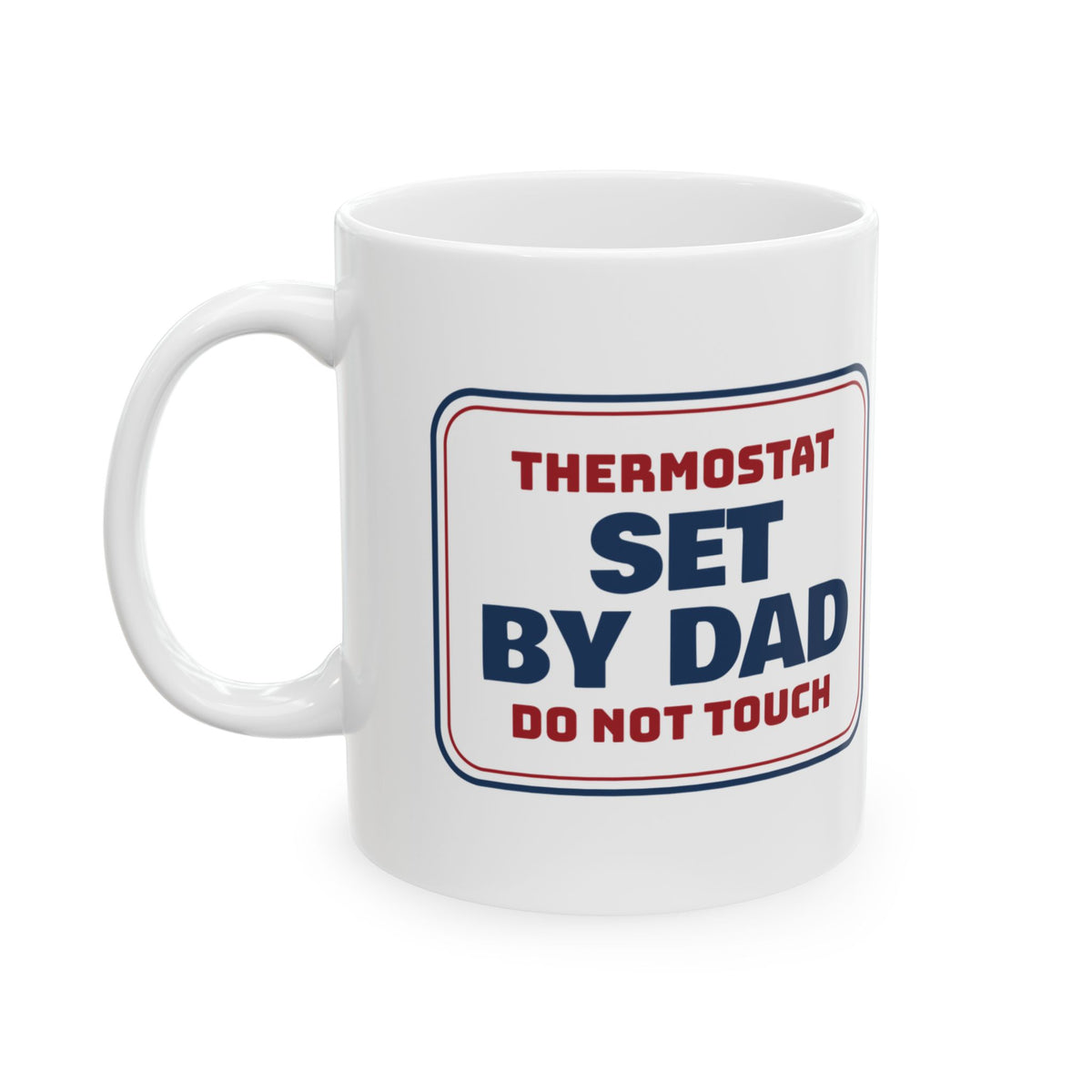 Funny Christmas Coffee Mug Thermostat Set By Dad Do Not Touch