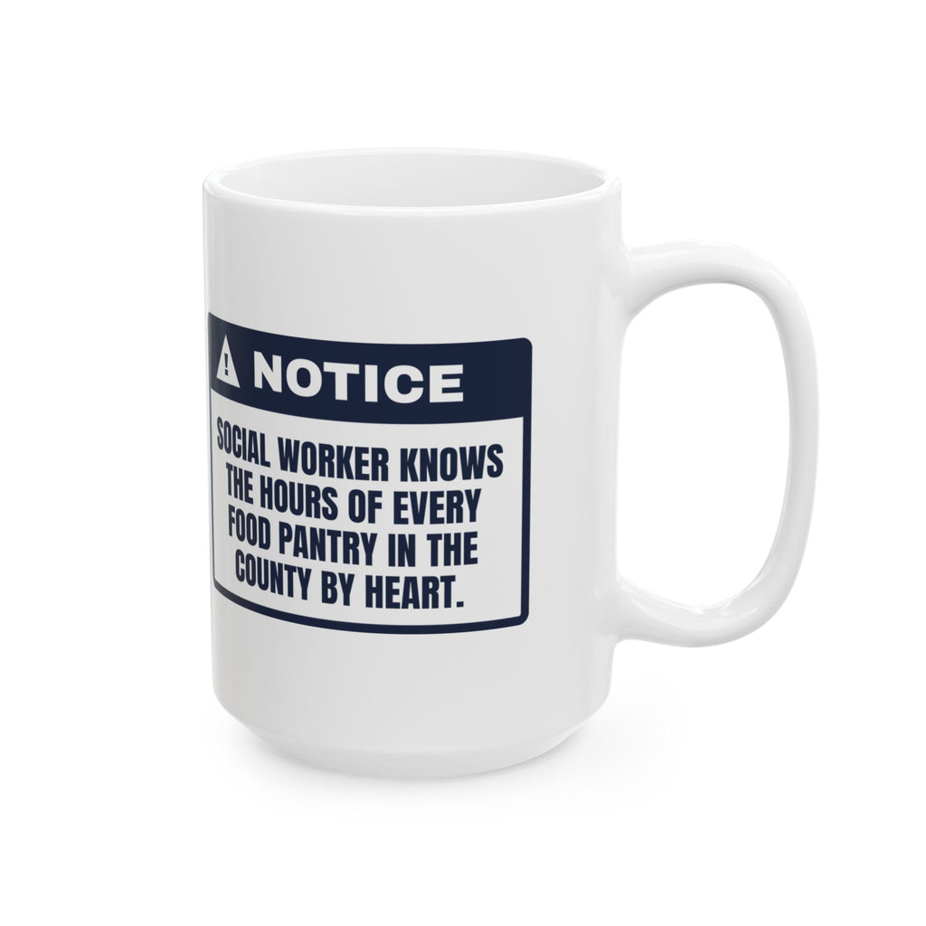 Funny Social Worker Coffee Mug Knows Every Pantry's Hours By Heart