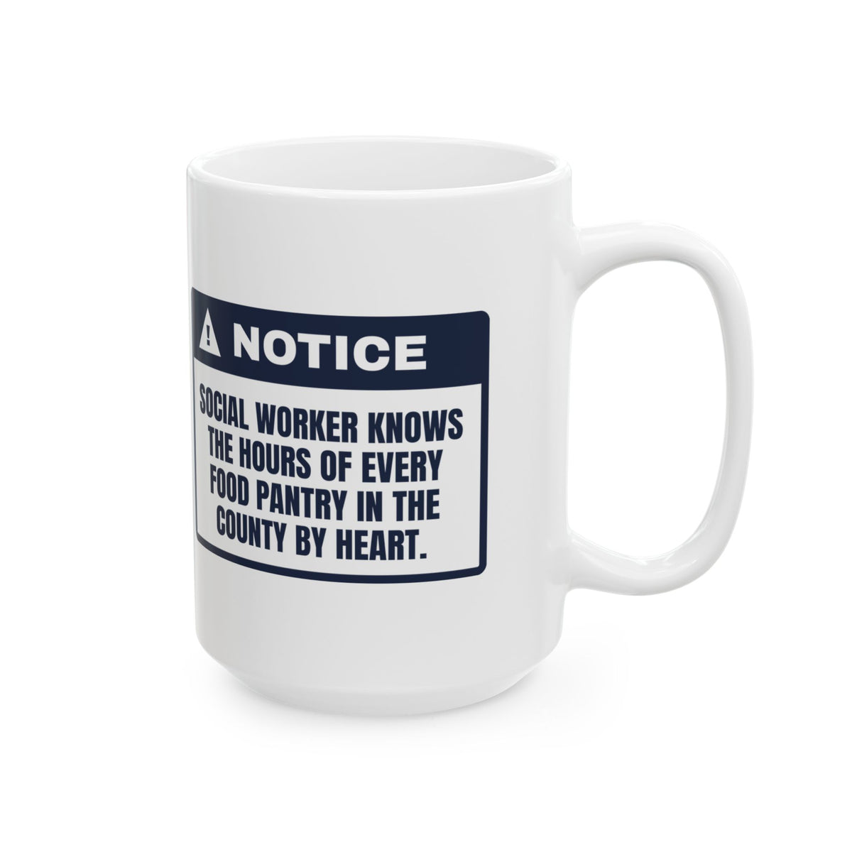 Funny Social Worker Coffee Mug Knows Every Pantry's Hours By Heart