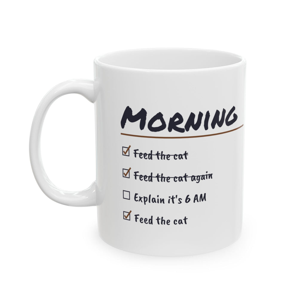 Funny Cat Mom Coffee Mug Fed At Six Fed Again At Six Ten