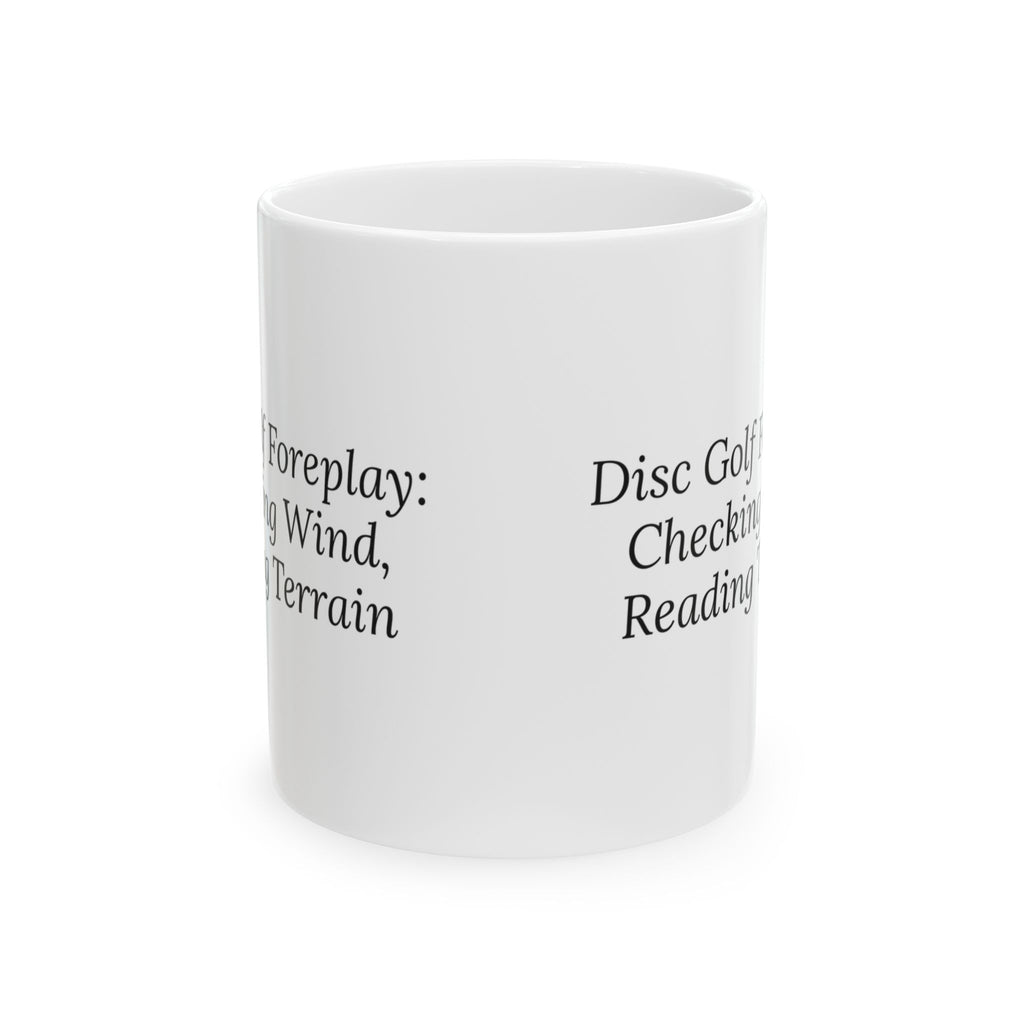 Disc Golf Coffee Mug Disc Golf Foreplay Funny