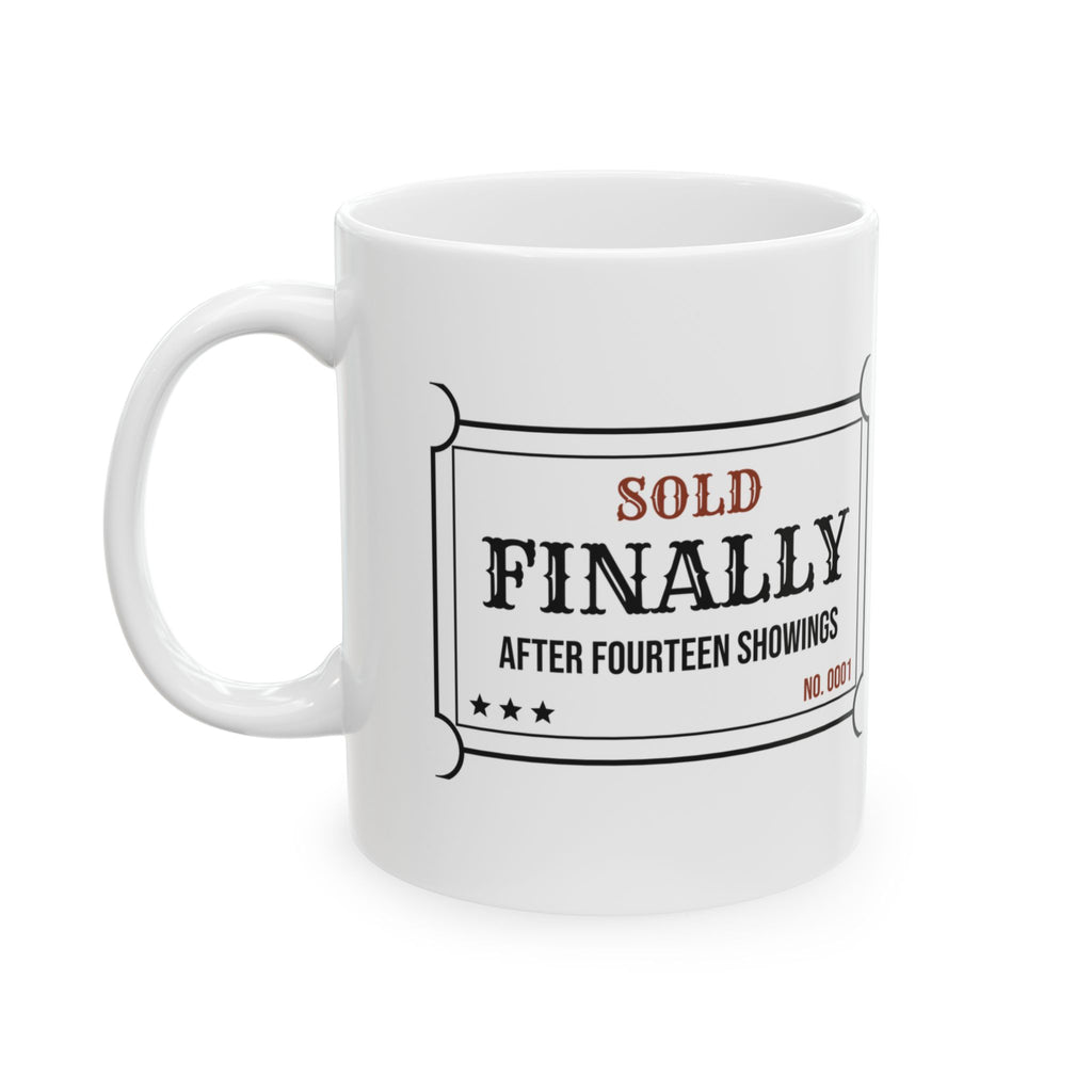 Funny Real Estate Agent Mug Sold Finally After Fourteen Showings