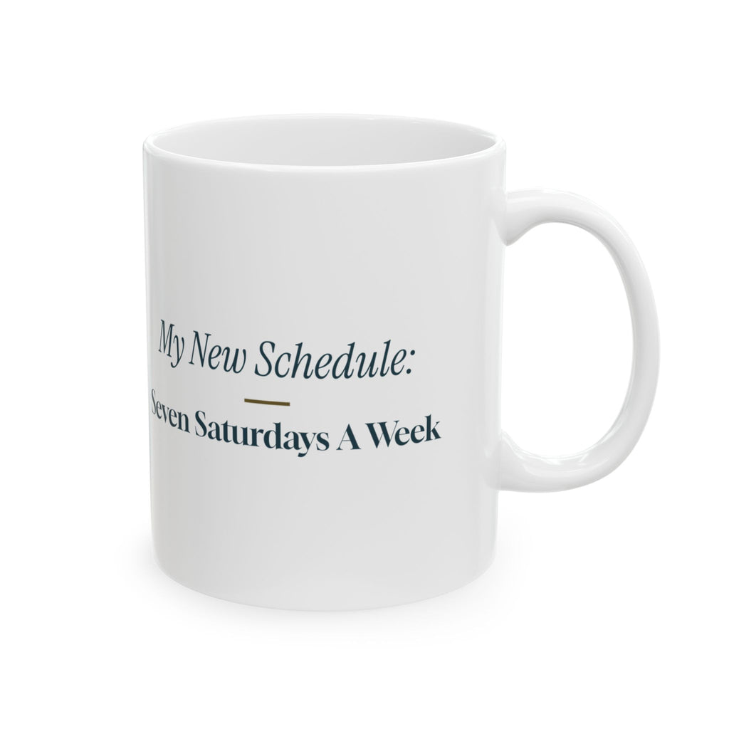 Funny Retirement Coffee Mug Seven Saturdays A Week For Retirees