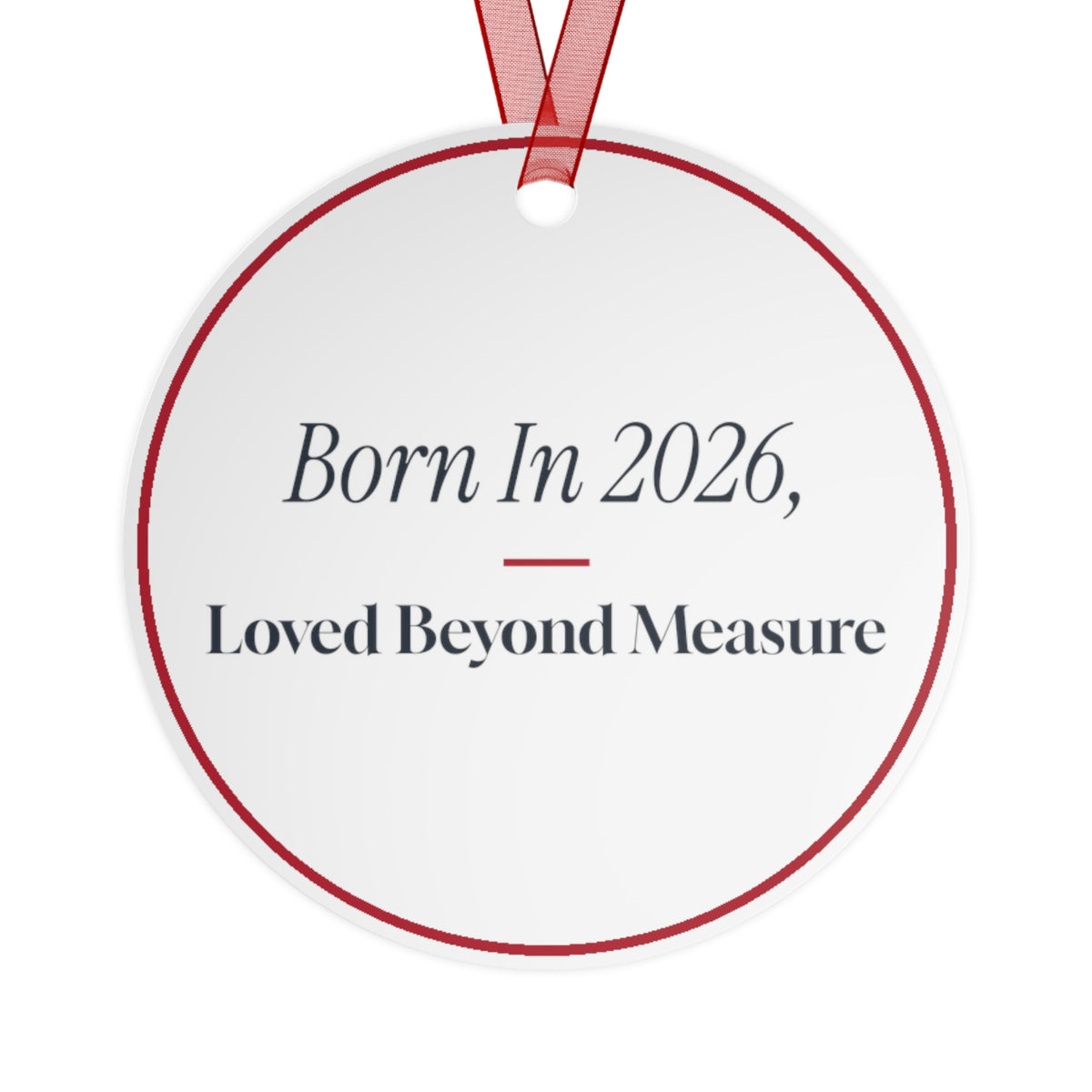 Christmas Ornament Born In 2026 Loved Beyond Measure Baby Keepsake