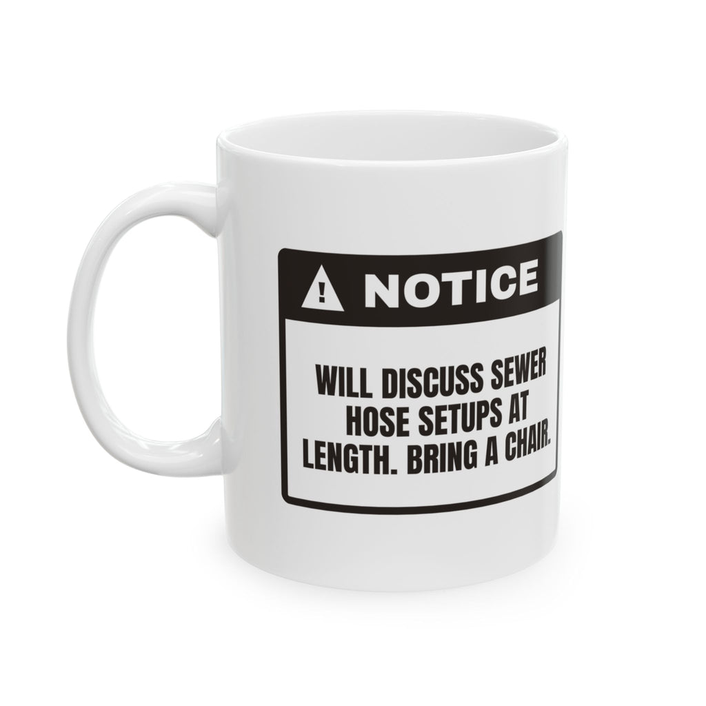 Funny RV Owner Mug Notice Will Discuss Sewer Hoses