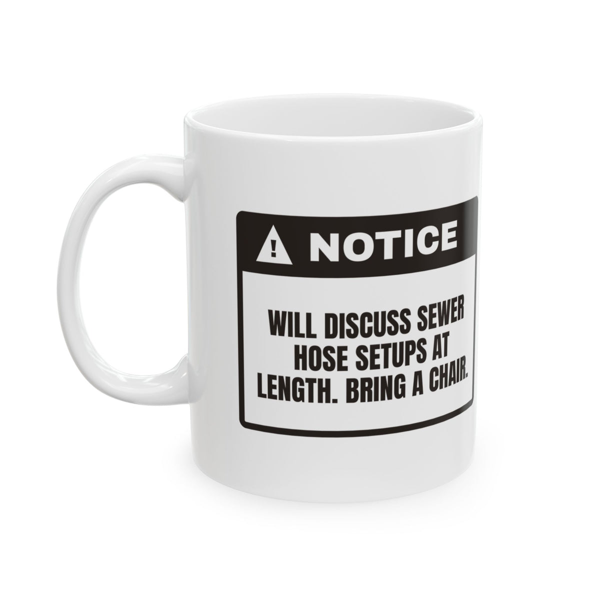 Funny RV Owner Mug Notice Will Discuss Sewer Hoses