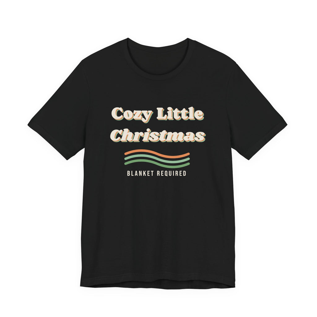 Cozy Little Christmas Shirt Blanket Required